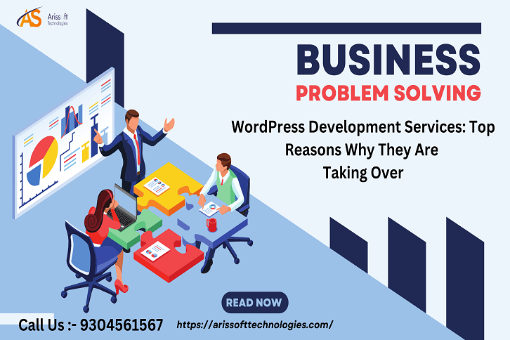 Top Reasons Why Wordpress Development Services Are Taking Over | Arissoft Technologies